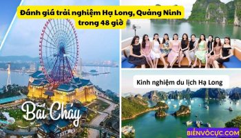 0- Đánh giá trải nghiệm Hạ Long, Quảng Ninh trong 48 giờ