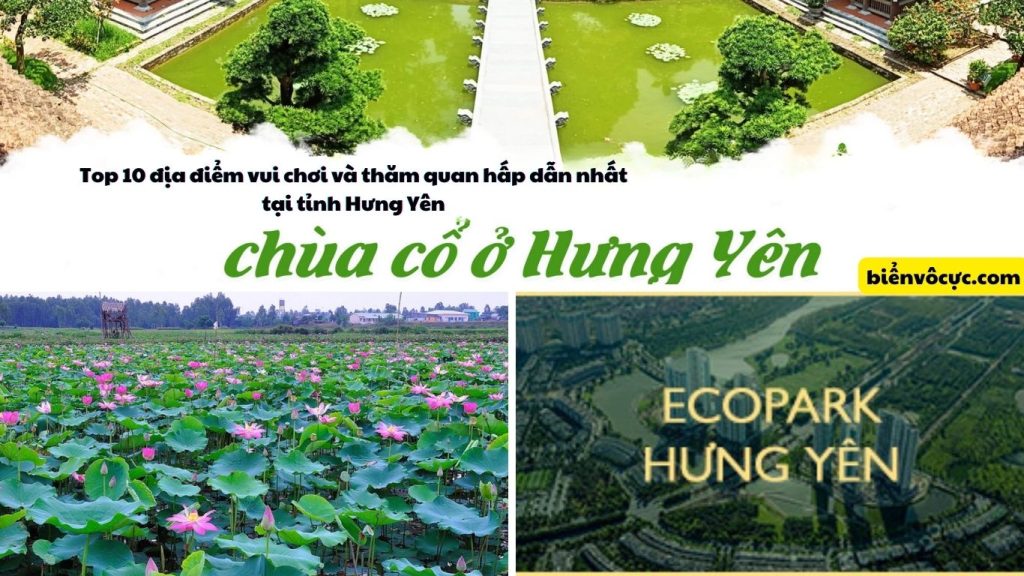 0-Top 10 địa điểm vui chơi và thăm quan hấp dẫn nhất tại tỉnh Hưng Yên