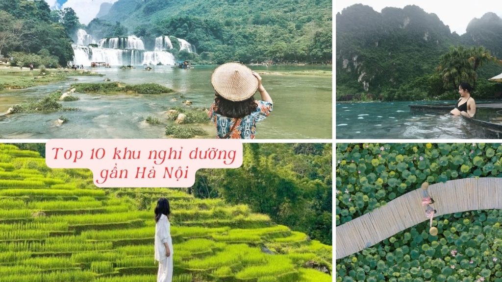 0- Top 10 khu nghỉ dưỡng hàng đầu gần Hà Nội