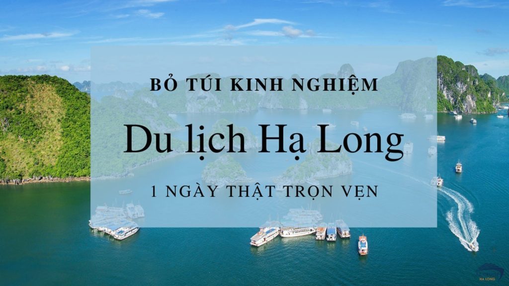 3- Đánh giá trải nghiệm Hạ Long, Quảng Ninh trong 48 giờ