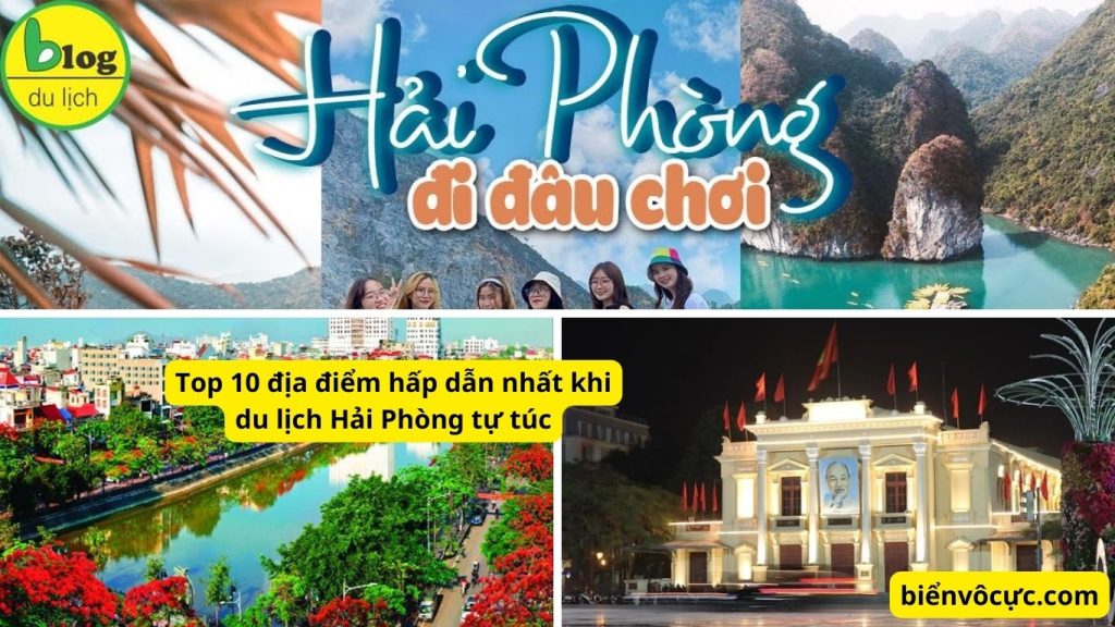 4-Top 10 địa điểm hấp dẫn nhất khi du lịch Hải Phòng tự túc