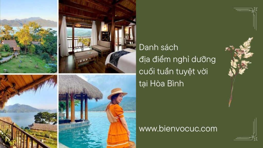 Danh sách những địa điểm nghỉ dưỡng cuối tuần tuyệt vời tại Hòa Bình