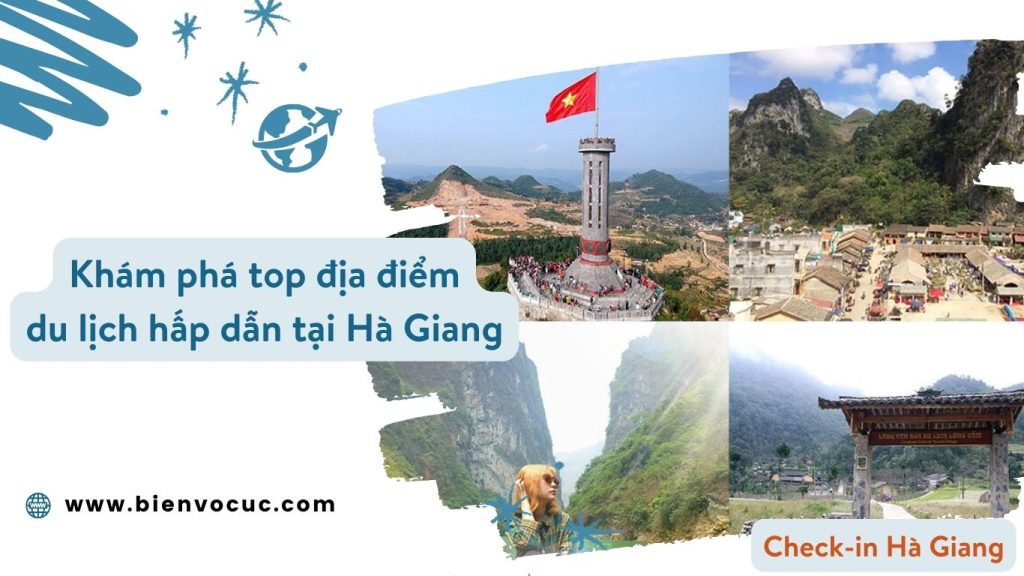 Khám phá top địa điểm du lịch hấp dẫn tại Hà Giang, check-in Hà Giang