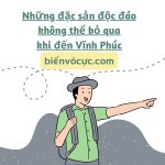 Những đặc sản độc đáo không thể bỏ qua khi đến Vĩnh Phúc