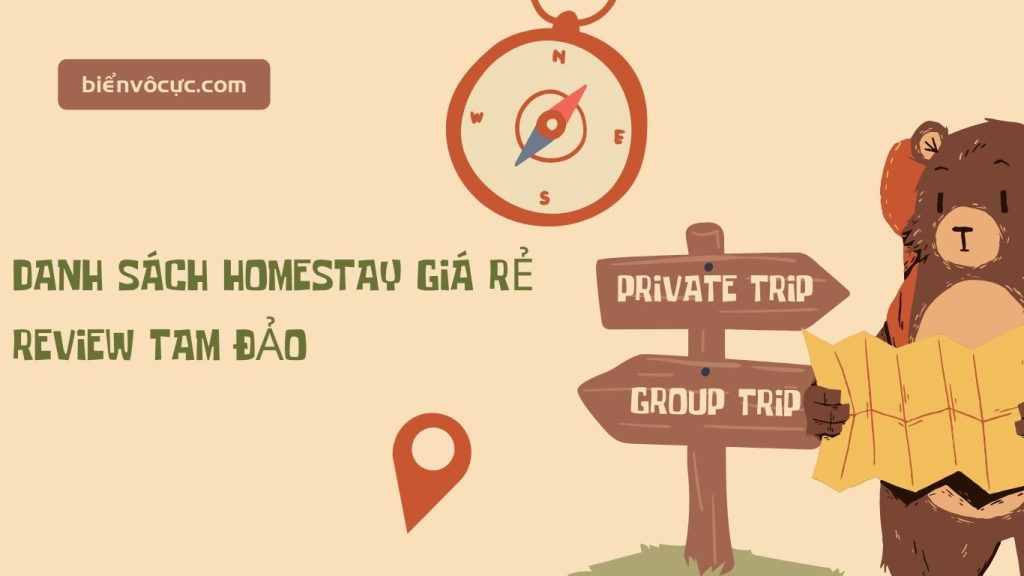 Review và danh sách homestay giá rẻ tại Tam Đảo – Kỳ nghỉ 2 ngày, 1 đêm với trọn vẹn niềm vui và tiện nghi