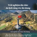 Trải nghiệm độc đáo du lịch Lũng Cú, Hà Giang tự túc