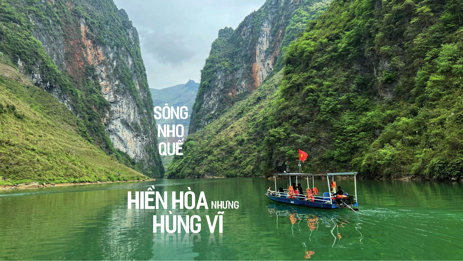 Sông Nho Quế hiền hòa nhưng hùng vĩ