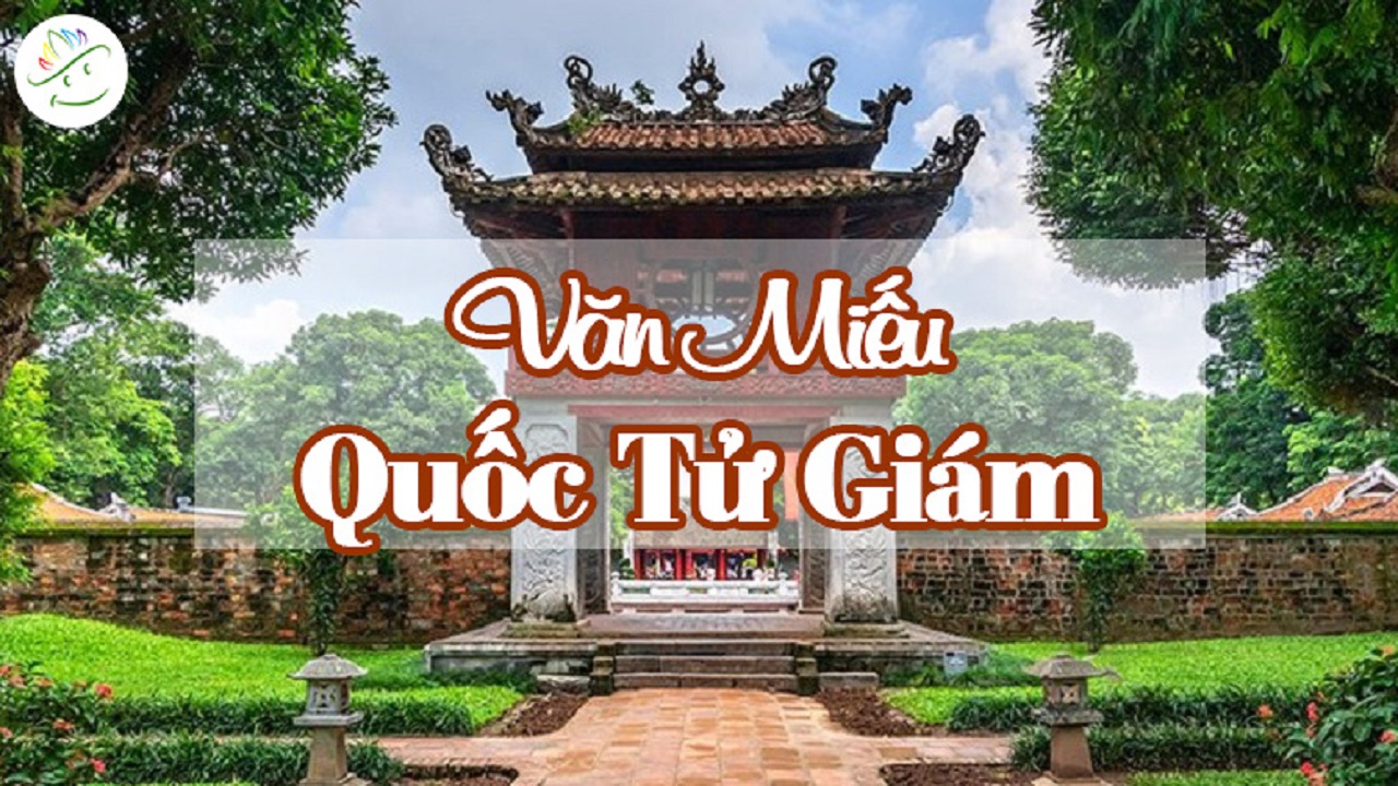 Văn Miếu Quốc Tử Giám - Trường đại học đầu tiên của Việt Nam