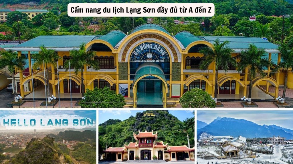 Cẩm nang du lịch Lạng Sơn đầy đủ từ A đến Z