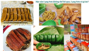 Đặc sản Lạng Sơn không thể bỏ qua, Lạng Sơn có gì ăn