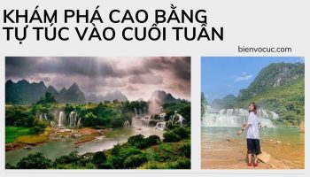 Khám phá Cao Bằng tự túc vào cuối tuần